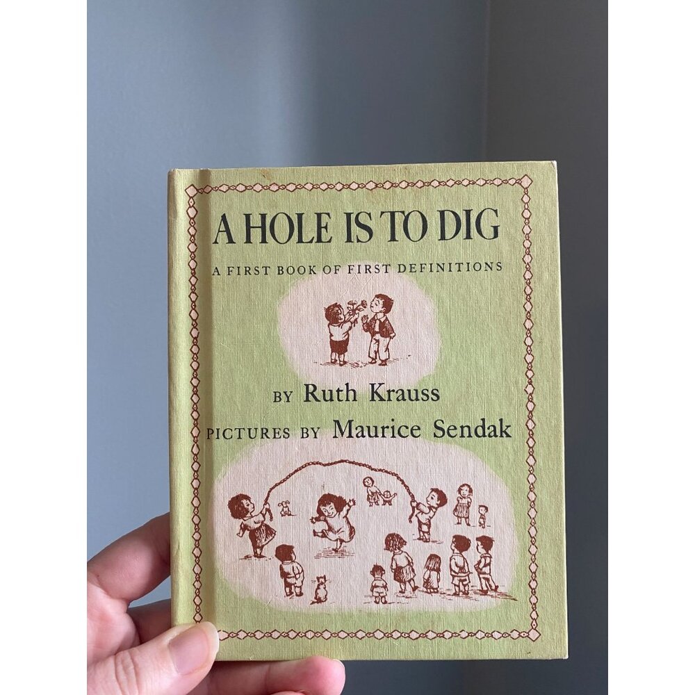 A Hole Is To Dig By Ruth Krauss & Maurice Sendak Childrens Choice HC 1989